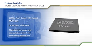 LPC86x Family of 60 MHz Arm Cortex-M0+ Based MCUs
